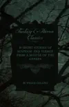 Wilkie Collins - 10 Short Stories of Suspense and Terror from a Master of the Genres (Fantasy and Horror Classics) sinopsis y comentarios
