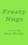 Frosty Nugs synopsis, comments