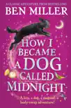 How I Became a Dog Called Midnight synopsis, comments