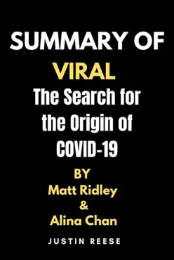 summary of viral by matt ridley & alina chan the search for the origin of covid-19 imagen de la portada del libro