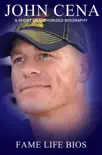 John Cena A Short Unauthorized Biography synopsis, comments
