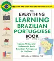 The Everything Learning Brazilian Portuguese Book, 2nd Edition sinopsis y comentarios