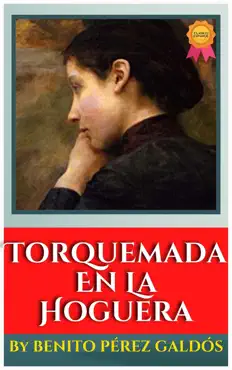 torquemada en la hoguera by benito pÉrez galdÓs imagen de la portada del libro