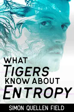what tigers know about entropy book cover image