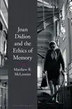 Joan Didion and the Ethics of Memory sinopsis y comentarios