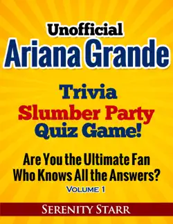 unofficial ariana grande trivia slumber party quiz game volume 1 book cover image