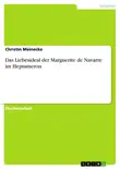 Das Liebesideal der Marguerite de Navarre im Heptameron synopsis, comments