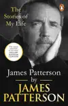 James Patterson: The Stories of My Life sinopsis y comentarios