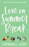 Love on Summer Break Series synopsis, comments