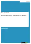 Wassily Kandinsky - Orientalische Themen sinopsis y comentarios