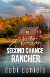 A Doctor Second Chance for the Rancher book summary, reviews and download