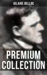 Hilaire Belloc - Premium Collection synopsis, comments