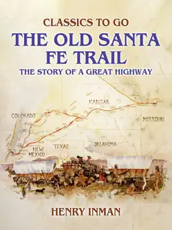 the old santa fe trail, the story of a great highway book cover image