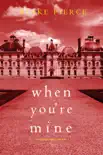 When You’re Mine (A Finn Wright FBI Mystery—Book One) sinopsis y comentarios