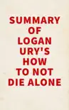 Summary of Logan Ury's How to Not Die Alone sinopsis y comentarios