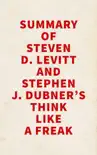 Summary of Steven D. Levitt and Stephen J. Dubner's Think Like a Freak sinopsis y comentarios