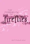 The Possibility of Fireflies synopsis, comments