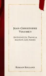 Jean-Christophe Volume 3 synopsis, comments