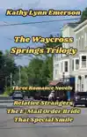 The Waycross Springs Trilogy synopsis, comments