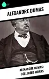 Alexandre Dumas: Collected Works sinopsis y comentarios