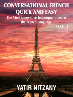 conversational french quick and easy: the most innovative technique to learn the french language. book cover image
