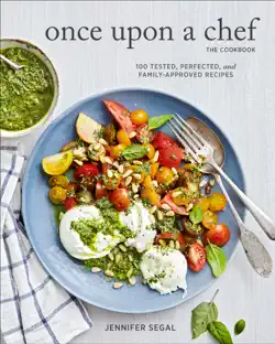 once upon a chef, the cookbook book cover image