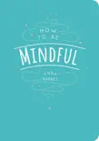 How to Be Mindful synopsis, comments