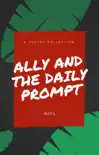 Ally And The Daily Prompt synopsis, comments