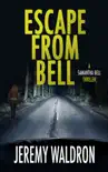 ESCAPE FROM BELL synopsis, comments