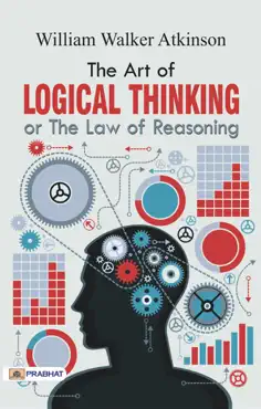 the art of logical thinking or the law of reasoning book cover image