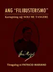 Ang Filibusterismo (Karugtóng ng Noli Me Tangere) - Official Version sinopsis y comentarios