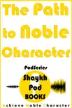 The Path to Noble Character synopsis, comments