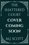 The Shattered Court synopsis, comments
