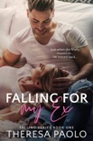 Falling for My Ex (Falling, #1) book summary, reviews and download