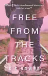 Free from the Tracks synopsis, comments