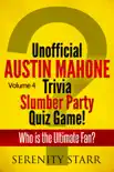 Unofficial Austin Mahone Trivia Slumber Party Quiz Game Volume 4 synopsis, comments
