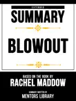 Extended Summary - Blowout - Based On The Book By Rachel Maddow synopsis, comments