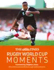 The Times Rugby World Cup Moments synopsis, comments
