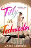 Tilly in Technicolor sinopsis y comentarios