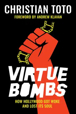 virtue bombs: how hollywood got woke and lost its soul book cover image