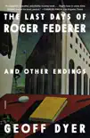 The Last Days of Roger Federer synopsis, comments