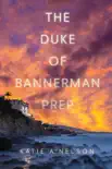 The Duke of Bannerman Prep synopsis, comments