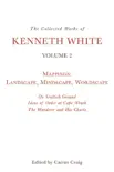 The Collected Works of Kenneth White, Volume 2 synopsis, comments