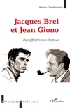 Jacques Brel et Jean Giono synopsis, comments