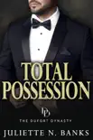 Total Possession: A steamy billionaire romance book summary, reviews and download