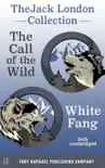 The Jack London Collection - Call of the Wild and White Fang - Unabridged sinopsis y comentarios