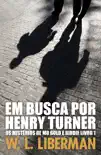 Em Busca Por Henry Turner synopsis, comments