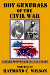 Boy Generals of the Civil War synopsis, comments
