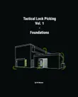 Tactical Lock Picking Volume 1 Foundations synopsis, comments