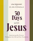 30 Days with Jesus Bible Study Guide synopsis, comments